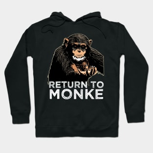 Reject Humanity Return to Monke Evolution Funny Chimp Meme Hoodie